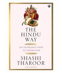 The Hindu Way An Introduction To Hinduism By Shashi Tharoor Buy The Hindu Way An Introduction To Hinduism By Shashi Tharoor Online At Low Price In India On Snapdeal