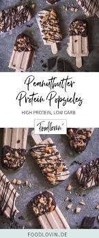 Peanutbutter Protein Popsicles Rezept Protein Eis Eis Selber Machen Erdnussbutter