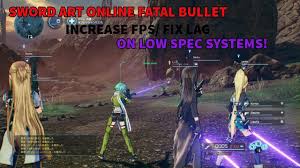 In kirito mode you can unlock new abilities and face death gun in challenging combat. Sword Art Online Fatal Bullet Lag Fps Fix Fix Fps On Low Spec Systems By Vexoxplays
