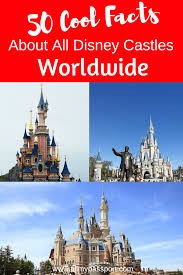 50 Cool Facts About All The Disney Castles Around The World Disney Castle Disneyland California Travel