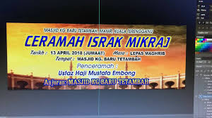 Israk mikraj berlaku setahun sebelum rasulullah ﷺ berhijrah ke madinah. Jumaat 13 April 2018 Masjid Kg Baru Tetambah Manir Facebook