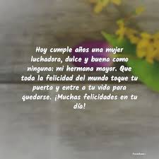 Hoy es mi día favorito porque es el cumpleaños de mi persona favorita, ¡mi hermano mayor! Hoy Cumple Anos Una Mujer Luchadora Du