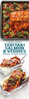 Trying To Eat Healthy But Don T Know What To Make This Week For Lunch Or Dinner Plus You Re Just Sick Of Salmon Recipes Baked Teriyaki Salmon Easy Meal Prep