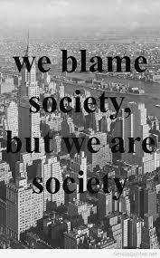 Blame-society-quote-image.jpg via Relatably.com
