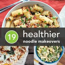 19 Classic Pasta Dishes Made Healthier With Vegetables Olive Oil Pasta Dishes Healthy Healthy Pasta Recipes