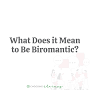 Biromantic from www.choosingtherapy.com