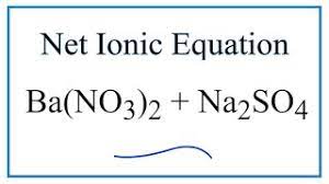 Ba(no3)2 (barium nitrate) na2so4 (sodium sulfate) = nano3 (sodium nitrate) baso4 (barium sulfate) How To Write The Net Ionic Equation For Ba No3 2 Na2so4 Baso4 Nano3 Youtube