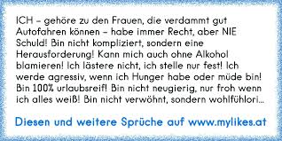 Ich Gehore Zu Den Frauen Die Verdammt Gut Autofahren Konnen Habe Immer Recht Aber Nie Schuld Bin Nicht Komplizi
