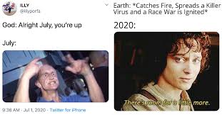 Brace For July 2020 Memes They Re Comin In Hot 30 Memes Want to make your own memes for free? brace for july 2020 memes they re