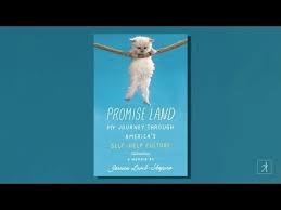 Promise Land A Journey Through America S Self Help Culture By Jessica Lamb Shapiro Book Trailers Self Help America