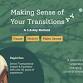 Making Sense Of Your Transitions