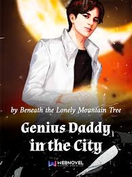 This chinese novel consists of two books, . Genius Daddy In The City Novel Updates
