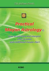 Practical Mayan Astrology