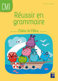 Réussir en grammaire CM1 - Cahier de l'élève - Ouvrage papier | Éditions  Retz