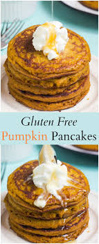 These Gluten Free Pumpkin Pancakes Are Melt In Your Mouth Pancakes Light And Fluffy These Glute Gluten Free Pumpkin Pancakes Gluten Free Pumpkin Free Pancake