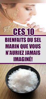 Les 10 Bienfaits Du Sel Marin Que Vous N Auriez Jamais Imagine Sante Ici Sel Marin Sel Alimentaire Sel