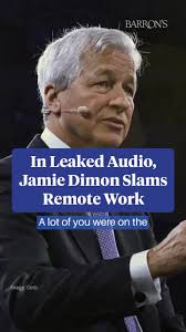 Excuse the language. Credit: @barrons EXCLUSIVE: JPMorgan CEO Jamie Dimon  offered up candid, lengthy thoughts about remote work, bureaucracy, and  inefficiency during an internal town-hall meeting in ...