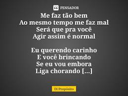 Me Faz Tao Bem Ao Mesmo Tempo Me Faz Di Proposito