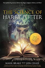 If you're a harry potter fan, there's a good chance that you've seen the movies numerous times. Amazon Com The Science Of Harry Potter The Spellbinding Science Behind The Magic Gadgets Potions And More 9781631582370 Brake Mark Chase Jon Books