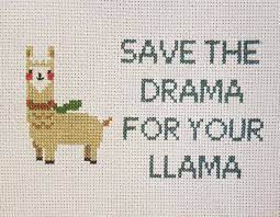 Save The Drama For Your Llama Llama Cross Stitch Cross Stitch Gallery Cross Stitch Funny Cross Stitch Designs