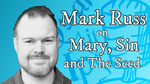 Mary, Sin and the Seed w/ Mark Russ