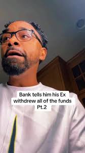 Ex wife withdrew all of the funds #family #bank #tiktok
