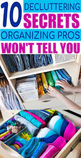 10 Decluttering Secrets For An Organized Home Shhh Clutter Organization Declutter Home Organization