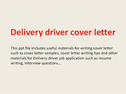 Useful phrases for a formal letter of application. Delivery Driver Cover Letter