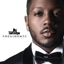 Dji Tafinha Presidente By Castle Vibes