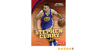 Steph curry, one of the most elite point guards and best scorers in the league. Stephen Curry Sports All Stars Lerner Tm Sports Braun Eric 9781512431230 Amazon Com Books