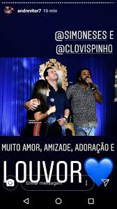 Andre luis brunelli by leandro enne. Clovis Pinho E Simone Da Dupla Com Simaria Cantam Juntos Em Aniversario De Pastores Famosos