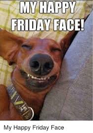 85 Happy Memes To Brighten Your Day And Make You Smile Funny Friday Memes Funny Animals Friday Quotes Funny