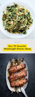 Our 86 Favorite Weeknight Dinner Ideas Weeknight Dinner Dinner Weeknight Dinner Recipes Easy