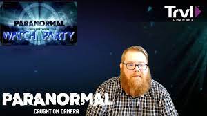 Live Watch Party Paranormal Caught On Camera Travel Channel Youtube