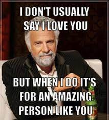 The 40 Best I Love You Memes That Are Cute Funny Romantic All At The Same Time I Love You Funny Love You Meme Be Like Meme