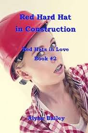 Amazon.com: Red Hard Hat in Construction Red Hats in Love Book 2 eBook :  Bailey, Alyne: Kindle Store