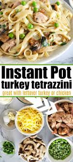 Instant Pot Turkey Tetrazzini Turkey Tetrazzini Instant Pot Dinner Recipes Easy Instant Pot Recipes