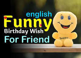 Sweet message for best friend forever? 99 Funny Birthday Wishes For Friend In English Images Bdayhindi