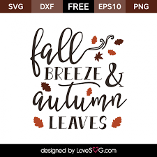 Fall Breeze Autumn Leaves Lovesvg Com Fall Pillow Cover Fall Pillows Autumn Leaves