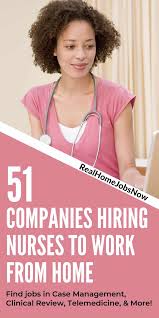 51 Companies With Work From Home Nursing Jobs In 2019 In 2020 Nursing Jobs Medical Jobs Registered Nurse Jobs