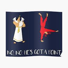 I told her i would not do that because we both know he had. Kuzco Posters Redbubble