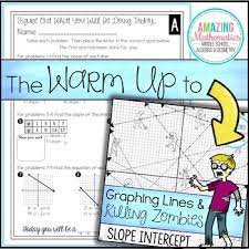 Graphing lines and killing zombies. The Warm Up To Graphing Lines And Killing Zombies By Amazing Mathematics