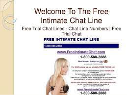 The best chat lines with free trials for adults. Welcome To The Free Intimate Chat Line