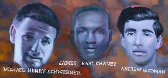Michael Henry Schwerner, James Earl Chaney, and Andrew Goodman