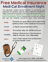 California medical billing insurance protects your business from lawsuits with rates as low as $37/mo. Glendale Usd Medi Cal Enrollment Night Health 4 All Kids
