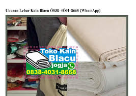 Bagaimana cara order print kain di bajukertas.co atau di print kain bandung? Ukuran Lebar Kain Blacu 0838 4031 8668 Wa By Harga Grosirjual Issuu