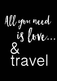 Poster Travel All You Need Is Love Travel Typographic Print Hand Lettered Black And White Poster Print Art Wall Quotes To Live By Words Words Quotes