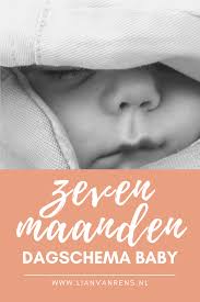 Dagschema Baby 7 Maanden Lianvanrens Nl In 2020 Baby Zwanger Zijn 7 Maanden Oud