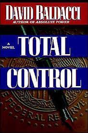 It is a fast paced. Total Control By David Baldacci David Baldacci
