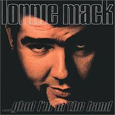 Glad I'm in the Band by Lonnie Mack (Album, Blues Rock): Reviews, Ratings,  Credits, Song list
